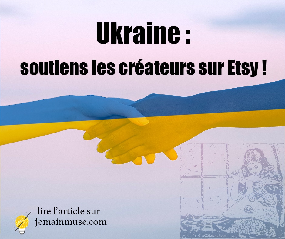 Ukraine comment soutenir les créateurs avec Etsy