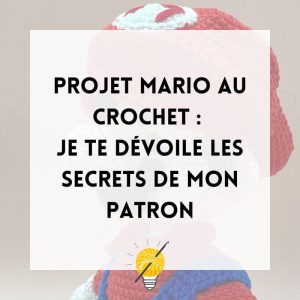 Portrait de Mario au crochet titre article secrets de fabrication